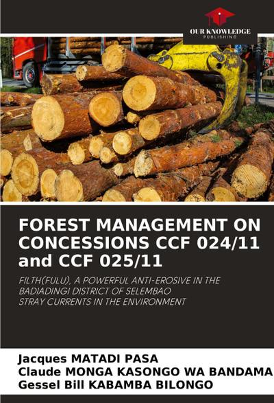 FOREST MANAGEMENT ON CONCESSIONS CCF 024/11 and CCF 025/11