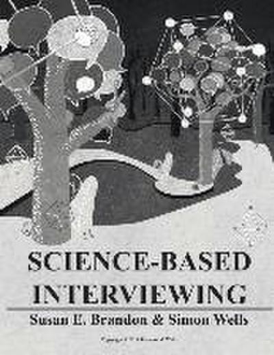 Science-Based Interviewing: Volume 1