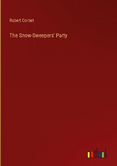 The Snow-Sweepers’ Party