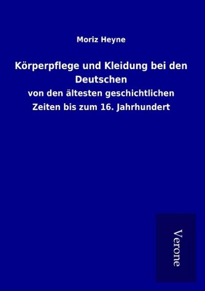 Körperpflege und Kleidung bei den Deutschen