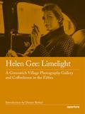 Helen Gee: Limelight, a Greenwich Village Photography Gallery and Coffeehouse in the Fifties