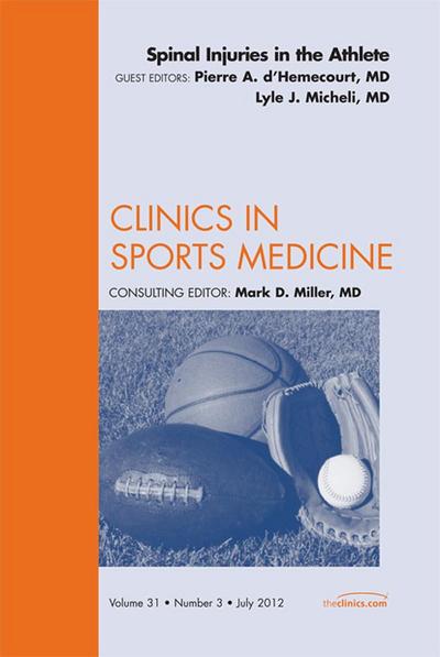Spinal Injuries in the Athlete, An Issue of Clinics in Sports Medicine