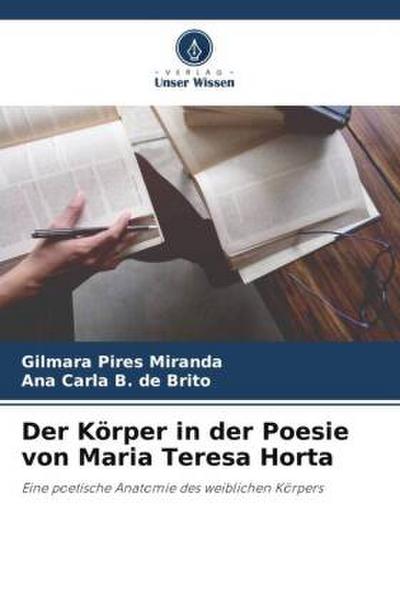 Der Körper in der Poesie von Maria Teresa Horta