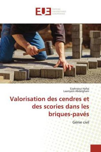 Valorisation des cendres et des scories dans les briques-pavés