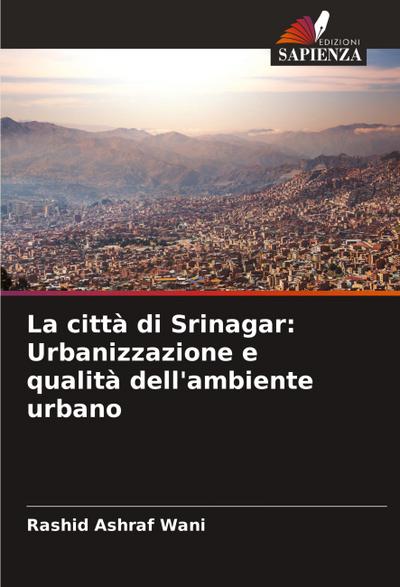 La città di Srinagar: Urbanizzazione e qualità dell’ambiente urbano