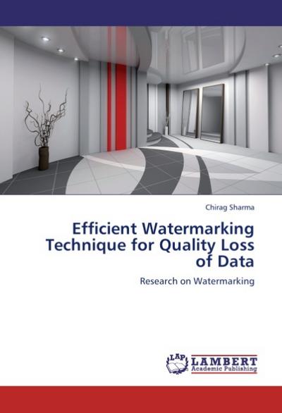 Efficient Watermarking Technique for Quality Loss of Data