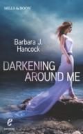 Darkening Around Me (Shivers (Harlequin E), Book 1