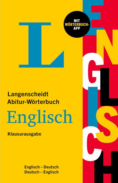 Langenscheidt Abitur-Wörterbuch Englisch: Englisch-Deutsch / Deutsch-Englisch - mit Wörterbuch-App
