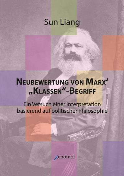 Neubewertung von Marx’ ’Klassen’-Begriff