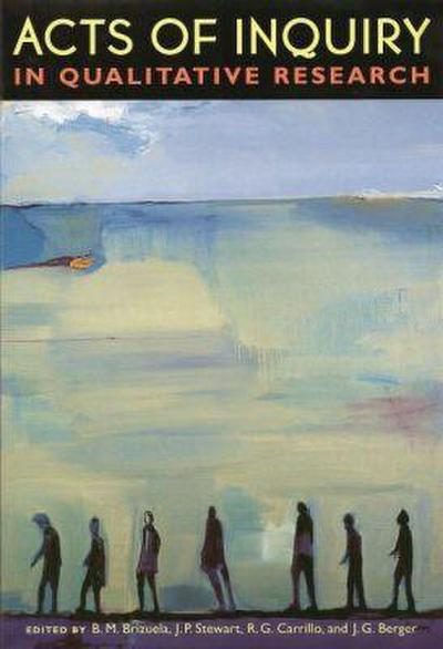 Acts of Inquiry in Qualitative Research