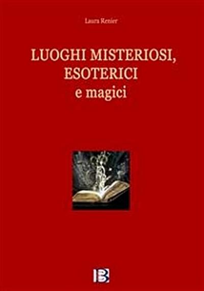 Luoghi misteriosi, esoterici e magici