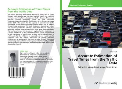 Accurate Estimation of Travel Times from the Traffic Data