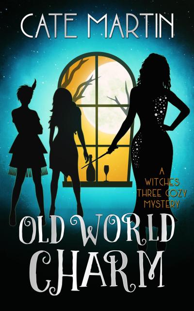 Old World Charm (The Witches Three Cozy Mystery Series, #4)
