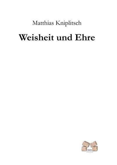 Weisheit und Ehre
