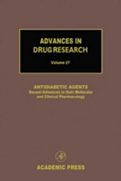Antidiabetic Agents: Recent Advances in their Molecular and Clinical Pharmacology