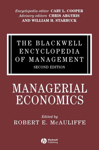 The Blackwell Encyclopedia of Management, Managerial Economics