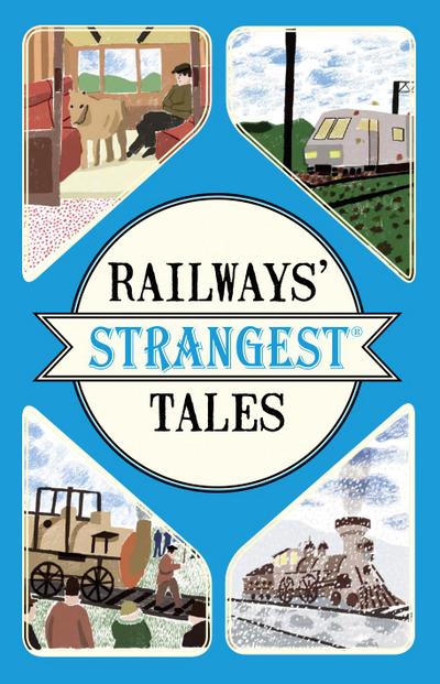 Railways’ Strangest Tales