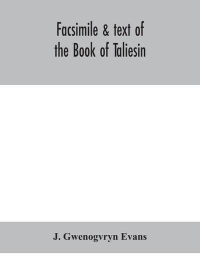 Facsimile & text of the Book of Taliesin