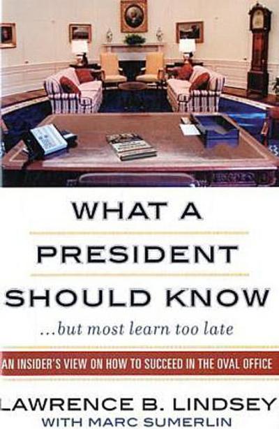 What a President Should Know