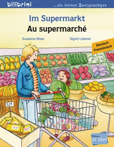 Im Supermarkt. Kinderbuch Deutsch-Französisch