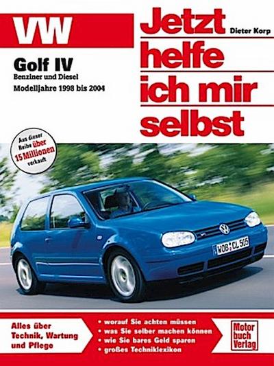 Jetzt helfe ich mir selbst VW Golf IV, Modelljahre 1998 bis 2004