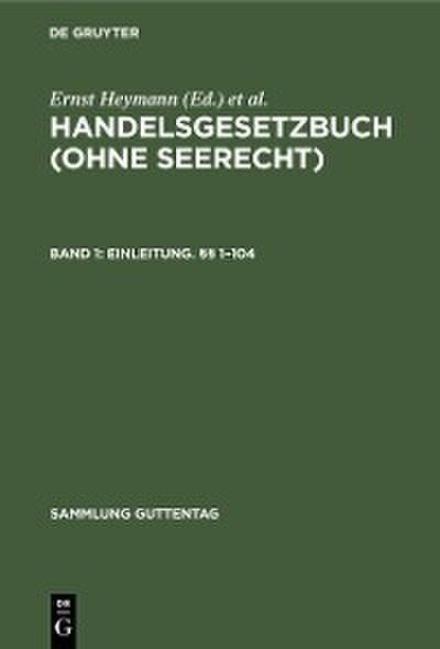 Einleitung. §§ 1-104