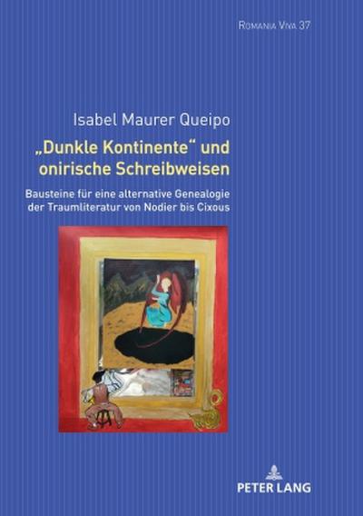 ’Dunkle Kontinente’ und onirische Schreibweisen