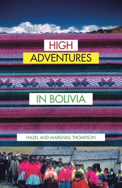 High Adventures in Bolivia