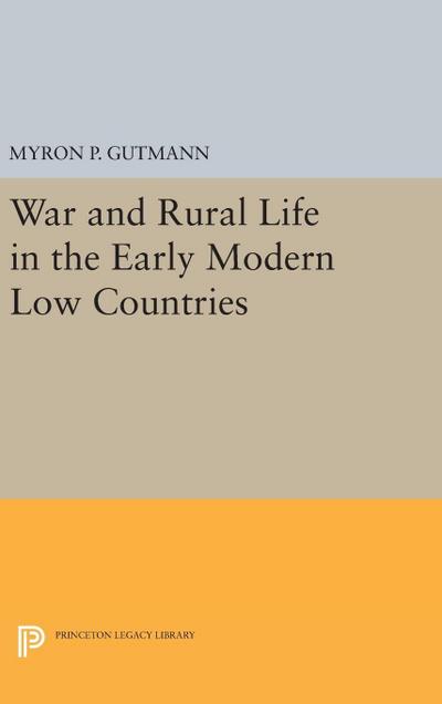 War and Rural Life in the Early Modern Low Countries