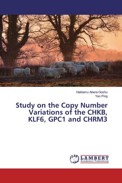 Study on the Copy Number Variations of the CHKB, KLF6, GPC1 and CHRM3