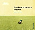 Manchmal ist ein Fasan eine Ente