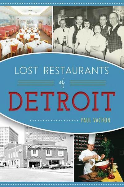 Lost Restaurants of Detroit