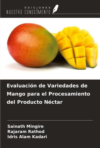 Evaluación de Variedades de Mango para el Procesamiento del Producto Néctar