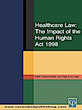 Healthcare Law: Impact of the Human Rights Act 1998