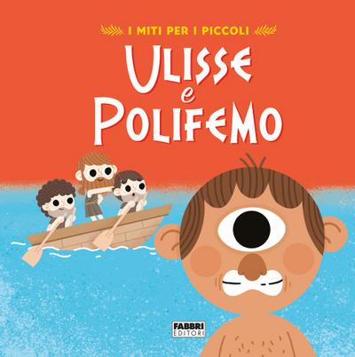 Ulisse e Polifemo. I miti per i piccoli