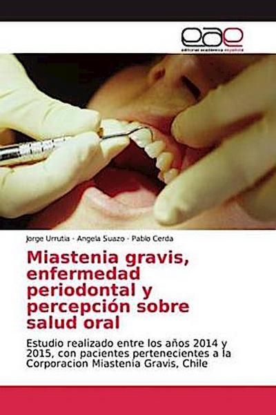 Miastenia gravis, enfermedad periodontal y percepción sobre salud oral