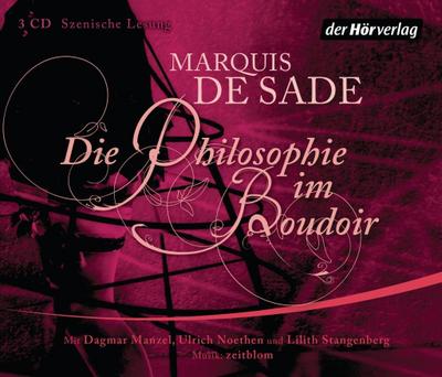 Die Philosophie im Boudoir, 3 Audio-CDs