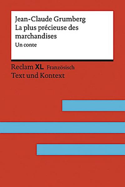 La Plus Précieuse des marchandises. Un conte. Avec un dossier sur l’auteur, la déportation des Juifs français et le camp d’internement de Drancy