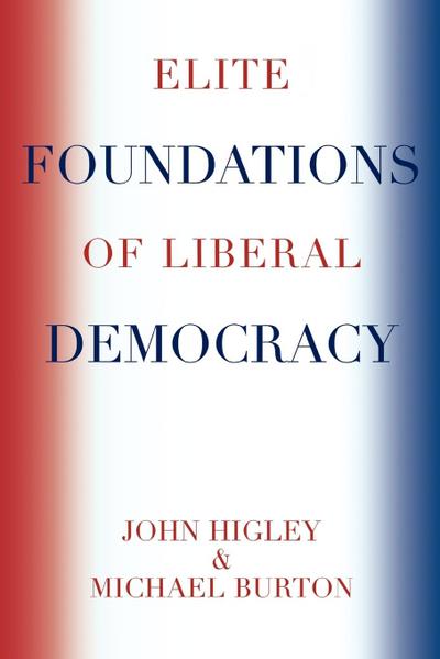 Elite Foundations of Liberal Democracy