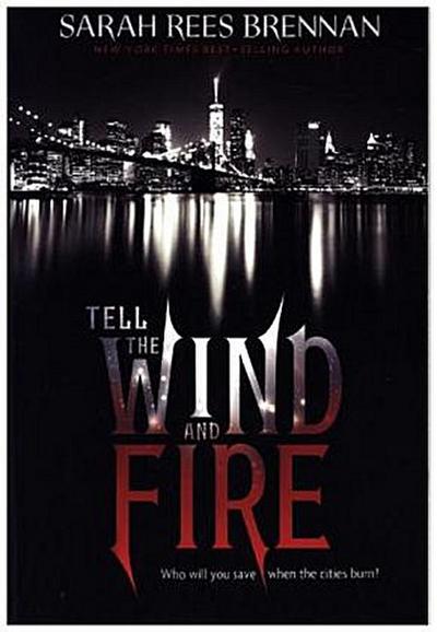 Tell the Wind and Fire