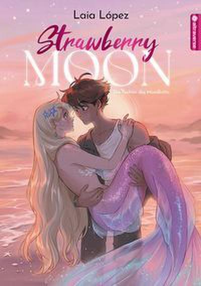 Strawberry Moon - Die Tochter des Mondlichts