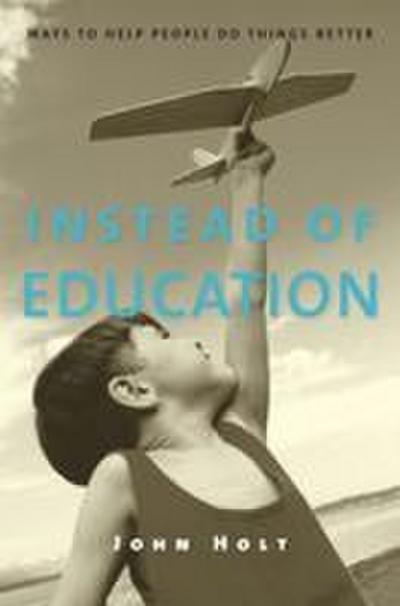 Instead of Education