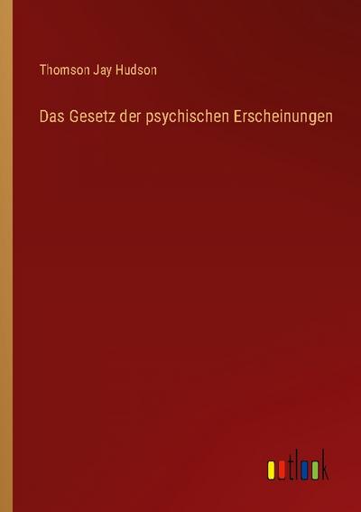 Das Gesetz der psychischen Erscheinungen