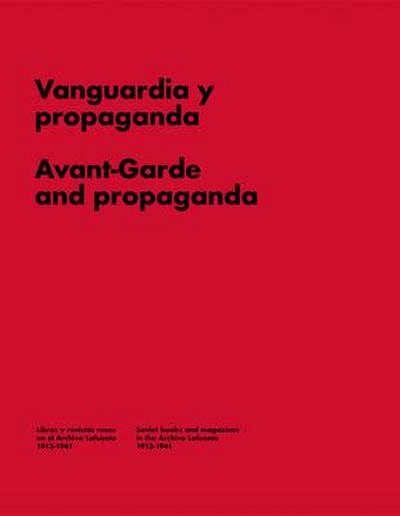 Avant-Garde and Propaganda: Books and Magazines in Soviet Russia