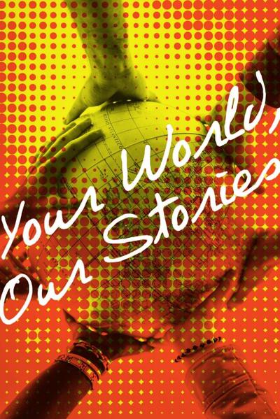 Your World, Our Stories