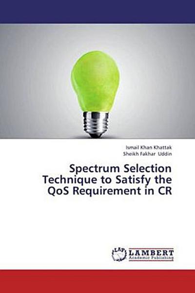 Spectrum Selection Technique to Satisfy the QoS Requirement in CR