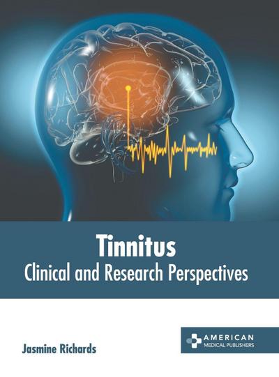 Tinnitus: Clinical and Research Perspectives