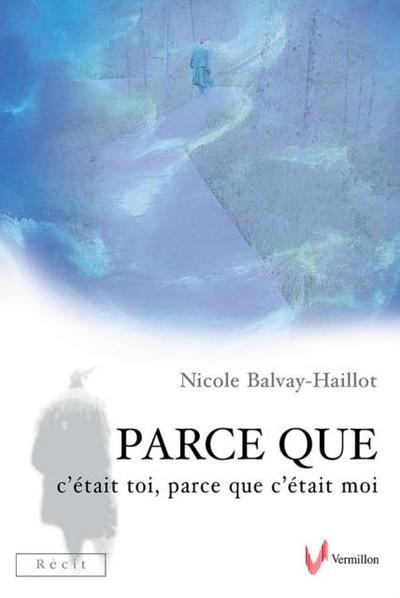 Parce que c’etait toi, parce que c’etait moi