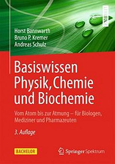 Basiswissen Physik, Chemie und Biochemie