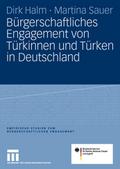 Bürgerschaftliches Engagement von Türkinnen und Türken in Deutschland